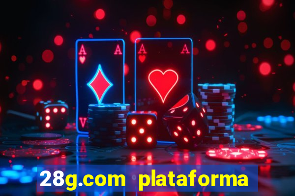 28g.com plataforma de jogos